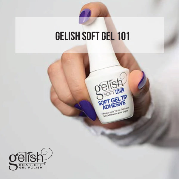 Gelish Soft Gel 101 Course